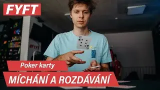 Jak míchat a rozdávat poker karty | FYFT.cz