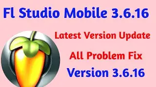 Fl Studio Mobile 3.6.16 Latest Version | Fl Mobile 3.6.16