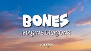 Imagine dragons - Bones (Lyrics) 🎵