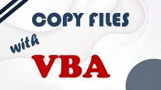 Copy Files with VBA (Visual Basic for Application)  |  Excel or Access