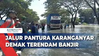 Jalur Pantura Karanganyar Demak Terendam Banjir