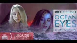 Ocean Eyes – Billie Eilish