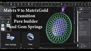 Matrix 9 to MatrixGold Pave Builder and Gem Springs