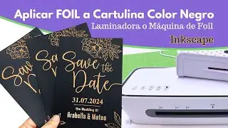 Como Aplicar Foil a Tarjetas Color Negro | Invitaciones de Boda con Foil usando Inkscape