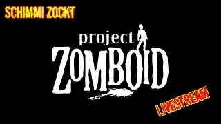 Frisch ans Werk im neuen Spielstand! [B41] - PROJECT ZOMBOID - 02.03.2025