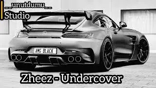 Zheez - Under Cover 2022 REMIX
