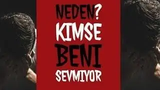 Beni Kimse Sevmiyor