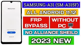 Samsung A31 (SM-A315F) frp bypass Android 11,12 without pc.||