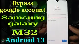 Frp Bypass Samsung M32 || Samsung M32 Lupa akun google