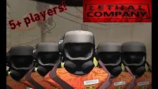5+ PEOPLE in Lethal company! here is what happened