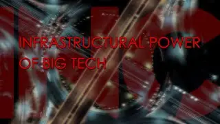 Infrastructural power of Big Tech