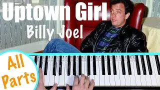 UPTOWN GIRL - Billy Joel Piano Tutorial [chords accompaniment]