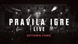 Pravila Igre | Rules of the Game - Uptown funk LIVE (Mark Ronson ft. Bruno Mars Cover)