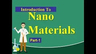 Introduction to Nanomaterials | Lecture | Part-1|