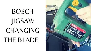 HOW TO CHANGE THE BLADE BOSCH JIGSAW PST-50E
