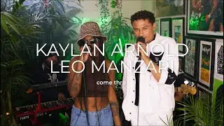 Leo Manzari & Kaylan Arnold - Come Thru | green light sessions