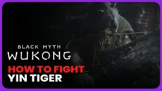 How To Find and Fight Yin Tiger - Black Myth Wukong