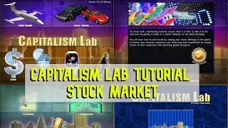 Capitalism Lab Tutorial (Part 5) - Stock Market Tutorial
