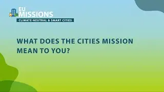 EU Cities Mission: Mission in Progress