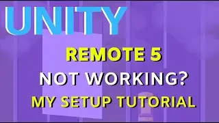 UNITY REMOTE 5 NOT WORKING? HERE IS MY SETUP TUTORIAL AND CHECKLIST FOR ANDROID AND IOS