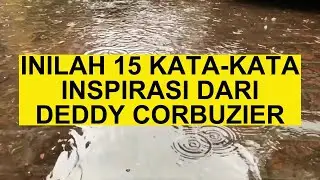 INILAH 15 KATA KATA INSPIRASI / QUOTE DARI DEDDY CORBUZIER