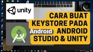 Cara Membuat Keystore Baru Pada Unity dan Android Studio