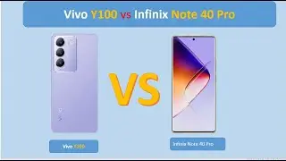 Vivo Y100 vs Infinix Note 40 Pro Specification and Comparison