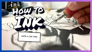 How to Ink with a Dip Pen | Step-by-Step Guide for Artists