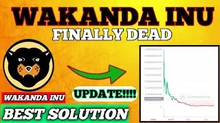 Wakanda Inu Finally Dead!!! Best Solution for WKD to make you $Billions 