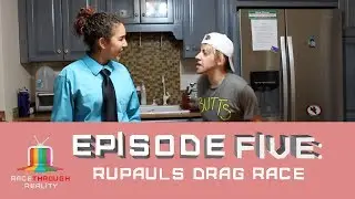 Race Through Reality Season 4- Episode 5: Rupaul's Drag Race