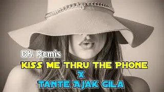 Lagu Acara 2020 - Kiss Me Thru The Phone X Tante Ajak Gila || CK Remix
