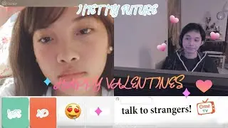 LOOKING  FOR KA  VALENTINES SA OMETV/OMEGLE