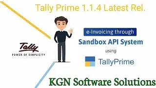 E-Invoicing Through Sandbox API System || Tally Prime 1.1.4 Latest Release