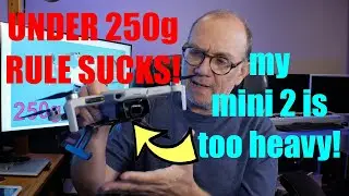 Sub 250g Drone Rules Suck!