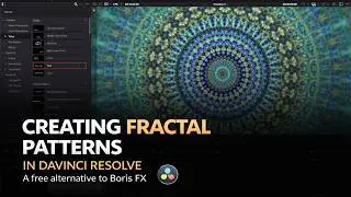 Fractal Patterns in DaVinci Resolve - The Free Alternative To Sapphire