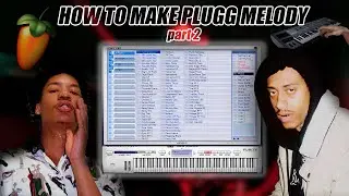HOW TO MAKE PLUGG MELODY [CashCache x Tony Shhnow x 10KDunkin FL Studio tutorial 2021] | Hugee Boy