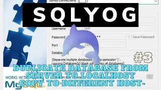 How to Duplicate Database Using Copy To Different Host On SQLyog