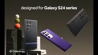 Samsung Galaxy S24 Series 3D Video | Caseology