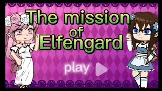 The mission of Elfengard [] chapter 2[]🧝‍♀️
