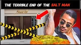 THE CHILLING END OF SALT BAE, WHAT HAPPENED TO IT?