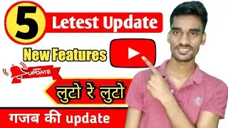 YouTube 5 new update 🔥 youtube latest update 2022 🥰 YouTube new update today