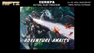 Savage Rifts® Europa - Preview Actual Play