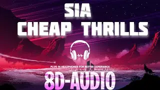 Sia - Cheap Thrills (8D Audio/Lyrics) 🎧