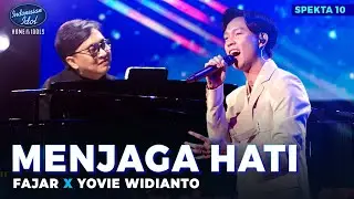 FAJAR NOOR X YOVIE WIDIANTO - MENJAGA HATI - SPEKTAKULER SHOW 10 - Indonesian Idol 2025