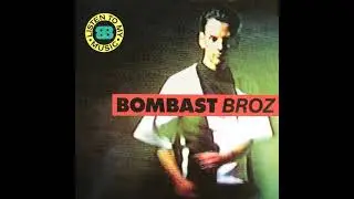 BOMBAST BROZ LISTEN TO MY MUSIC Penthouse Mix