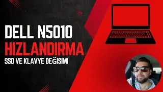 14 senelik laptopu hızlandırdık. 🚀 Dell N5010 Klavye vd ssd değişimi