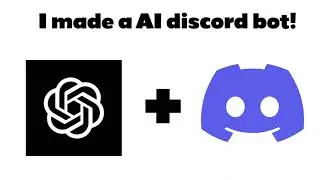 I made an AI Powered Discord Chat Bot!