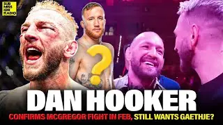Dan Hooker CONFIRMS Conor McGregor is NEXT 