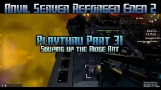 Empyrion Galactic Survival - Anvil Server Reforged Eden 2 Playthru part 31