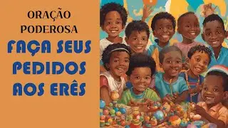 Prayers to the Erês 🍭to make requests